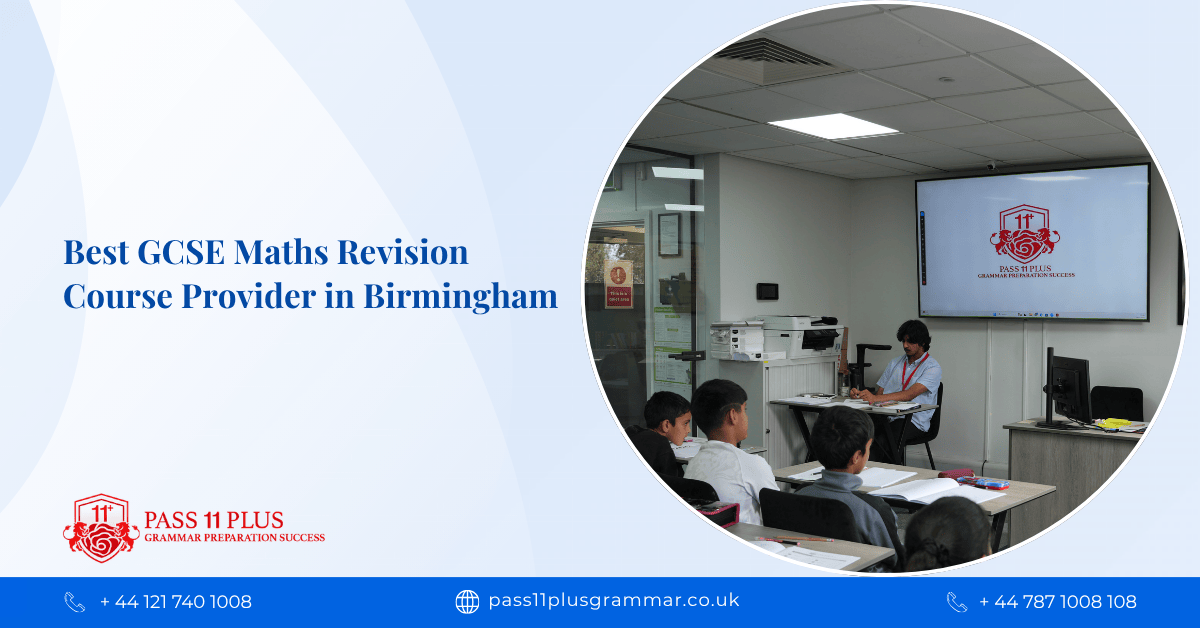 Pass 11 Plus Grammar: Best GCSE Maths Revision Course Provider in Birmingham