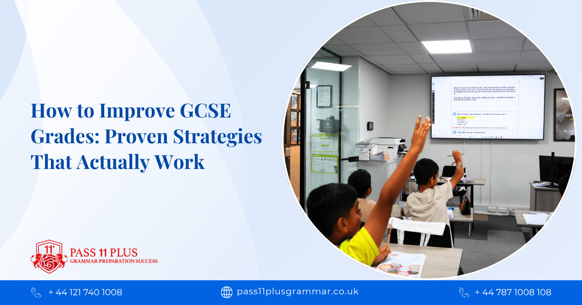 How to Improve GCSE Grades: Proven Strategies That Actually Work