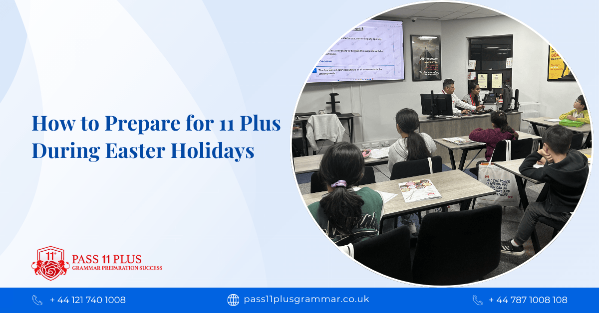 How to Prepare for 11 Plus During Easter Holiday
