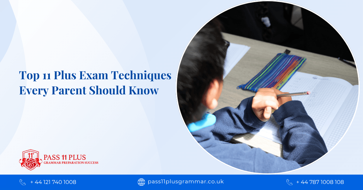 Top 11 Plus Exam Techniques Every Parent Should Know
