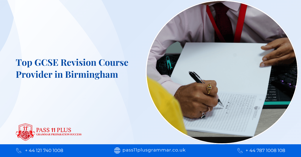 Pass 11 Plus Grammar: A Top GCSE Revision Course Provider in Birmingham