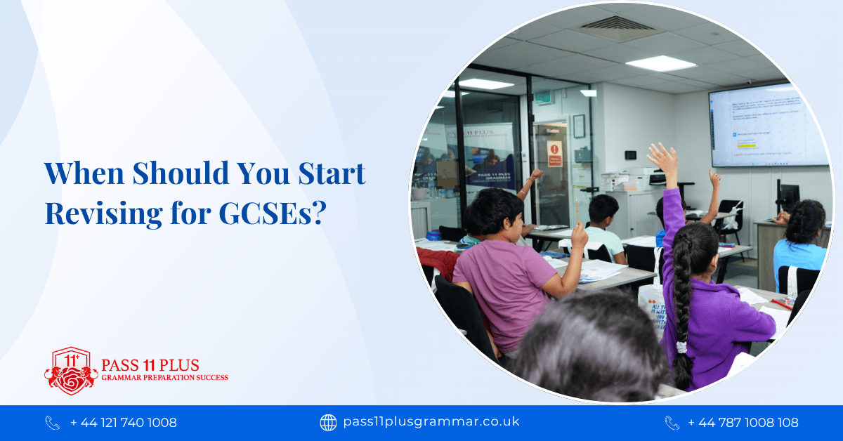 When Should You Start Revising for GCSEs? A Simple Guide for Students